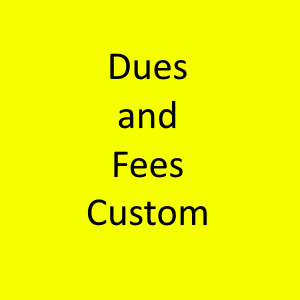 Dues and Fees Custom